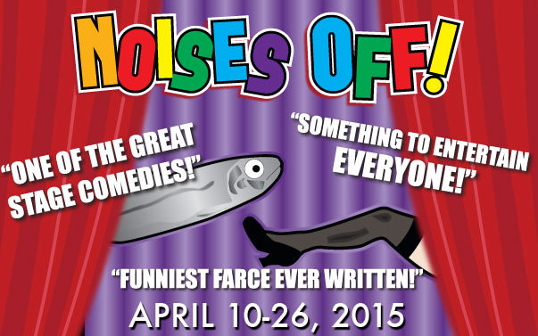 Final Weekend ~ NOISES OFF!